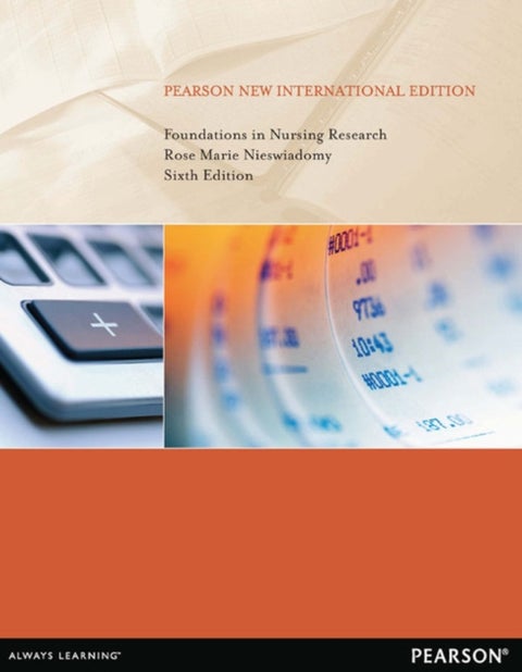 Foundations in Nursing Research - Pearson New International Edition