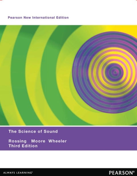 Science of Sound, The - Pearson New International Edition