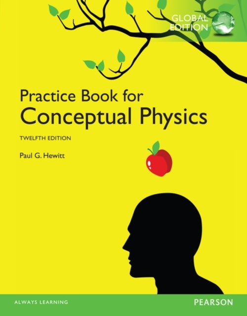 Bilde av Practice Book For Conceptual Physics, The, Global Edition Av Paul Hewitt