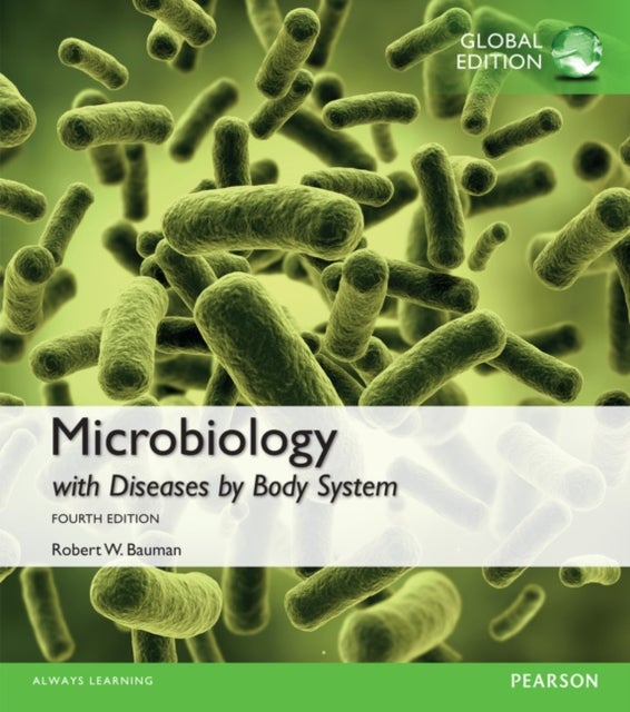 Bilde av Microbiology With Diseases By Body System, Global Edition Av Robert Bauman