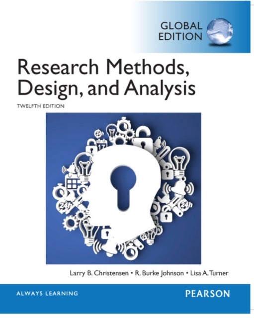 Bilde av Research Methods, Design, And Analysis, Global Edition Av Larry Christensen, R. Burke Johnson, Lisa Turner