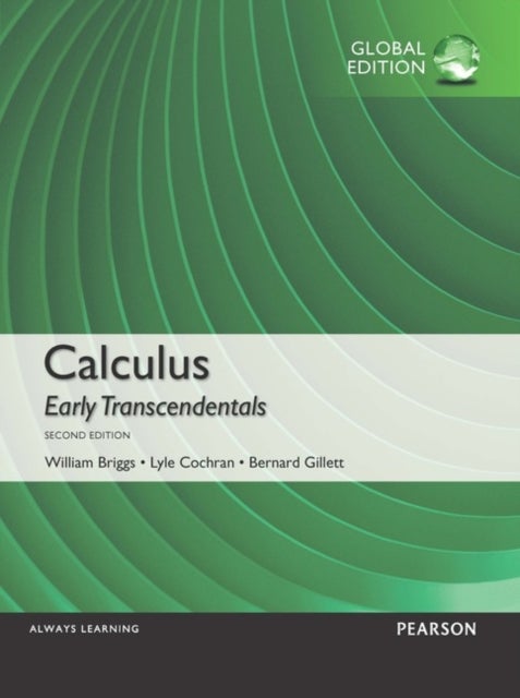 Bilde av Calculus: Early Transcendentals, Global Edition Av William Briggs, Lyle Cochran, Bernard Gillett