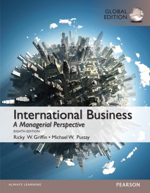 Bilde av International Business With Mymanagementlab, Global Edition Av Ricky W. Griffin, Michael W. Pustay