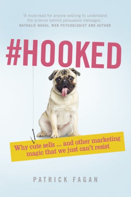 #Hooked - Revealing The Hidden Tricks Of Memorable Marketing