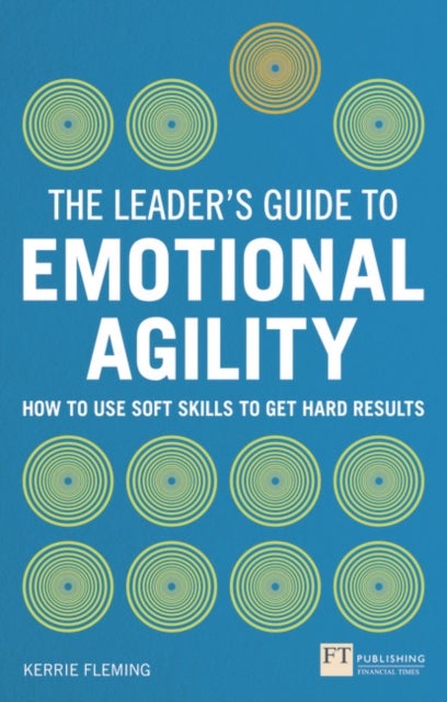 Bilde av Leader&#039;s Guide To Emotional Agility (emotional Intelligence), The Av Kerrie Fleming