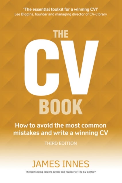 CV Book, The - How to avoid the most common mistakes and write a winning CV