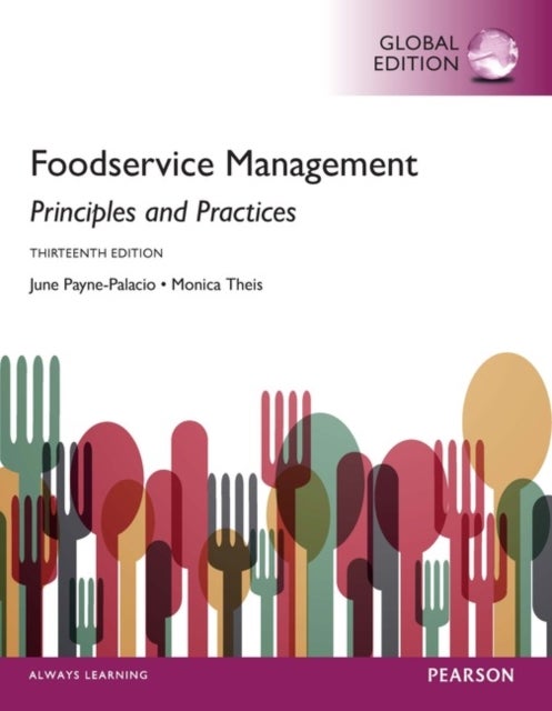 Bilde av Foodservice Management: Principles And Practices, Global Edition Av June Ph.d. Rd Payne-palacio, Monica Theis