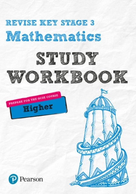 Pearson REVISE Key Stage 3 Maths Higher Study Workbook for preparing for GCSEs in 2023 and 2024 - for home learning, 2022 and 2023 assessments and exams
