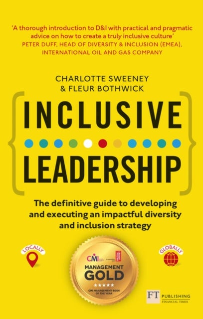 Inclusive Leadership - The Definitive Guide To Developing And Executing An Impactful Diversity And Inclusion Strategy