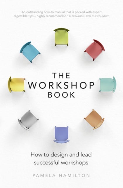 Workshop Book, The - How to design and lead successful workshops