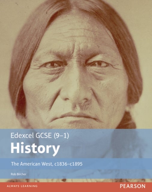 Bilde av Edexcel Gcse (9-1) History The American West, C1835-c1895 Student Book Av Rob Bircher