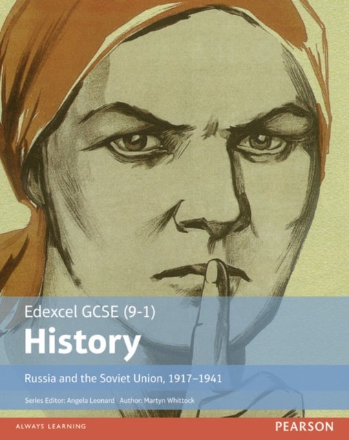 Bilde av Edexcel Gcse (9-1) History Russia And The Soviet Union, 1917-1941 Student Book Av Martyn Whittock
