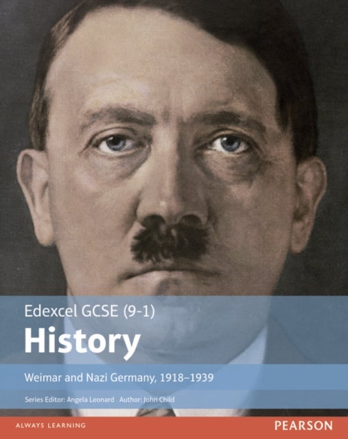 Bilde av Edexcel Gcse (9-1) History Weimar And Nazi Germany, 1918-1939 Student Book Av John Child