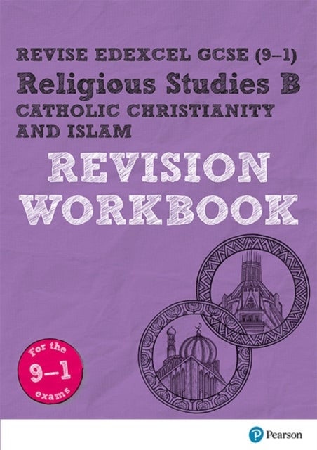 Bilde av Pearson Revise Edexcel Gcse Religious Studies, Catholic Christianity &amp; Islam Revision Workbook - 202 Av Tanya Hill