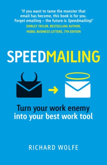 Speedmailing - Turn your work enemy into your best work tool
