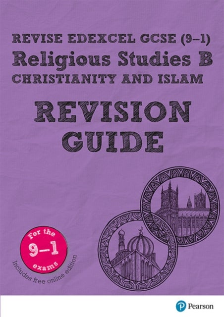 Pearson REVISE Edexcel GCSE (9-1) Religious Studies B, Christianity and Islam Revision Guide: For 20