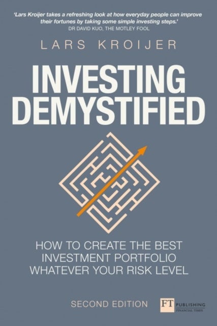 Investing Demystified - How To Invest Without Speculation And Sleepless Nights