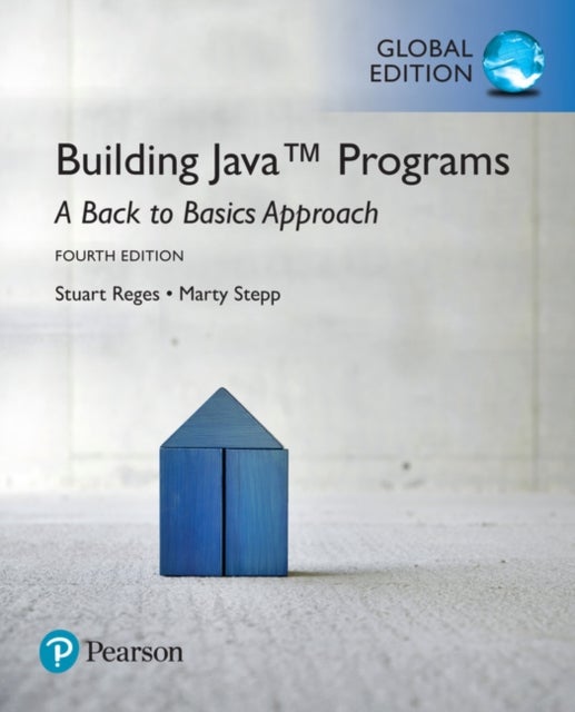Bilde av Building Java Programs: A Back To Basics Approach, Global Edition Av Stuart Reges, Marty Stepp
