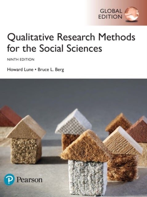 Bilde av Qualitative Research Methods For The Social Sciences, Global Edition Av Howard Lune, Bruce Berg