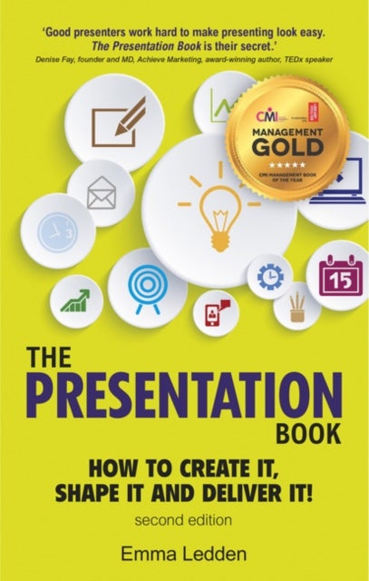 Presentation Book, The - How to Create it, Shape it and Deliver it! Improve Your Presentation Skills Now
