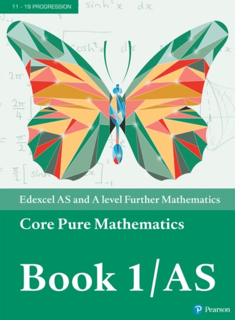 Bilde av Pearson Edexcel As And A Level Further Mathematics Core Pure Mathematics Book 1/as Textbook + E-book Av Greg Attwood, Ian Bettison, Jack Barraclough,