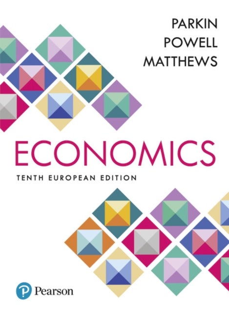 Economics + MyLab Economics with Pearson eText, Global Edition - European Edition