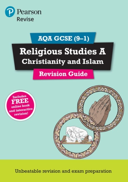 Pearson REVISE AQA GCSE (9-1) Religious Studies Christianity and Islam Revision Guide: For 2024 and