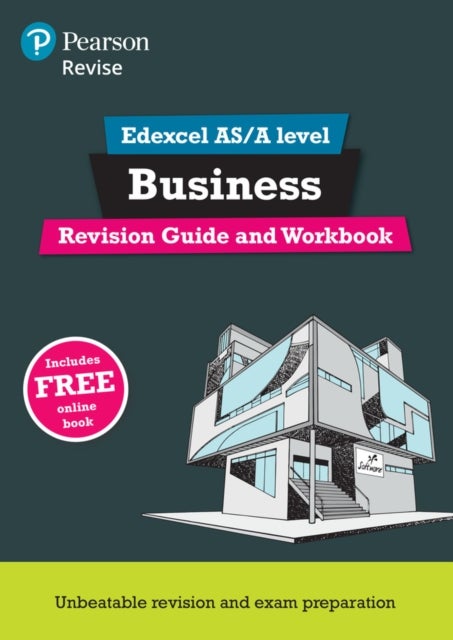 Pearson REVISE Edexcel AS/A level Business Revision Guide & Workbook inc online edition - 2023 and 2