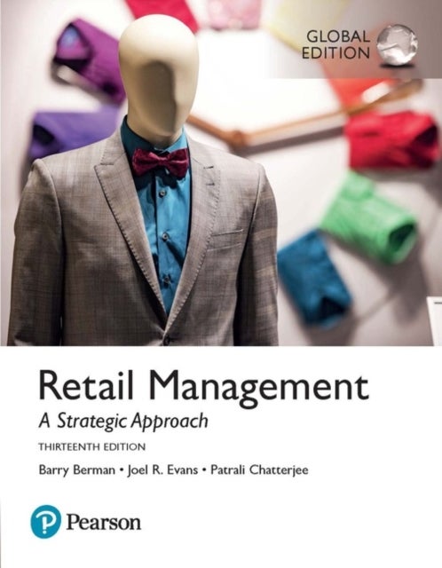 Bilde av Retail Management, Global Edition Av Barry Berman, Joel Evans, Patrali Chatterjee