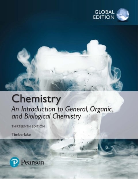 Chemistry: An Introduction to General, Organic, and Biological Chemistry, Global Edition - 13ed
