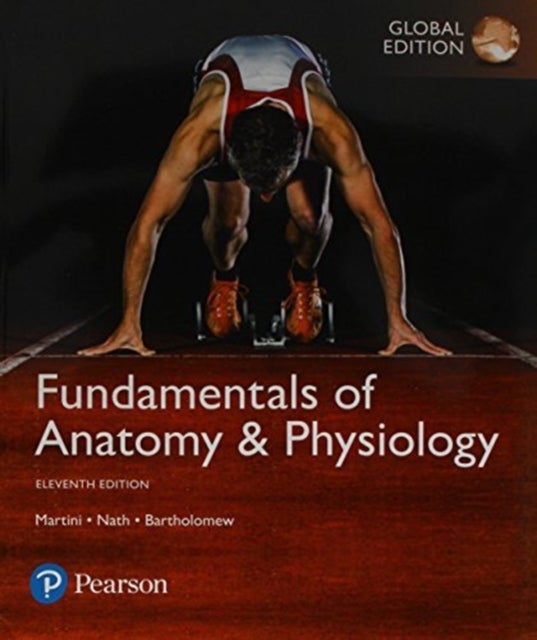 Bilde av Fundamentals Of Anatomy &amp; Physiology, Global Edition + Mastering A&amp;p With Pearson Etext Av Frederic Martini, Judi Nath, Edwin Bartholomew