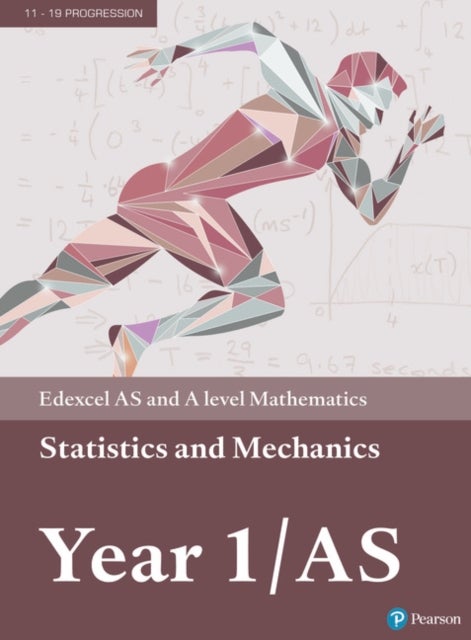 Bilde av Pearson Edexcel As And A Level Mathematics Statistics &amp; Mechanics Year 1/as Textbook + E-book Av Greg Attwood, Ian Bettison, Alan Clegg, Jane Dyer