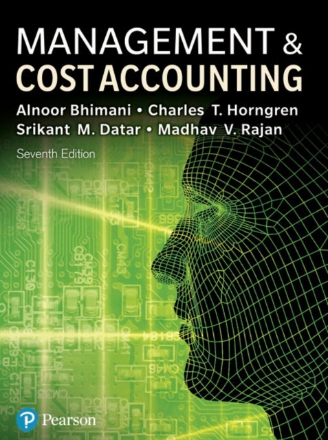 Bilde av Management And Cost Accounting + Mylab Accounting With Pearson Etext (package) Av Alnoor Bhimani, Srikant Datar, Charles Horngren, Madhav Rajan