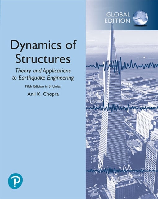 Bilde av Dynamics Of Structures In Si Units Av Anil Chopra