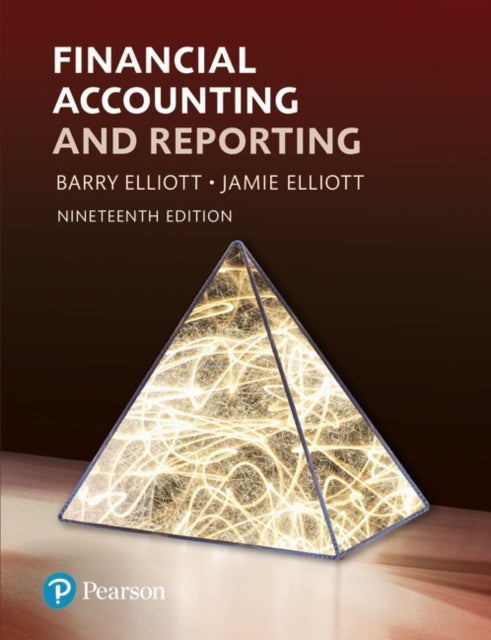 Financial Accounting and Reporting av Barry Elliott, Jamie Elliott