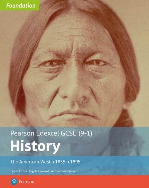 Bilde av Edexcel Gcse (9-1) History Foundation The American West, C1835¿c1895 Student Book Av Rob Bircher