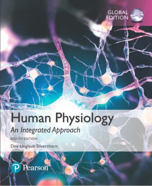 Bilde av Human Physiology: An Integrated Approach, Global Edition + Mastering A&amp;p With Pearson Etext (package Av Dee Silverthorn