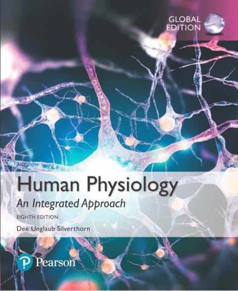 Human Physiology: An Integrated Approach, Global Edition + M
