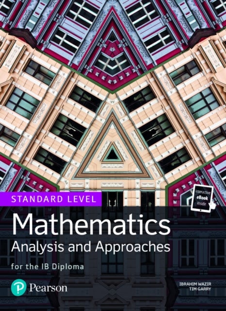 Bilde av Mathematics Analysis And Approaches For The Ib Diploma Standard Level Av Ibrahim Wazir, Tim Garry