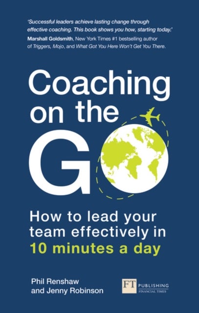 Coaching on the Go - How to lead your team effectively in 10 minutes a day