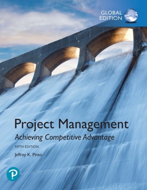 Bilde av Project Management: Achieving Competitive Advantage, Global Edition Av Jeffrey Pinto
