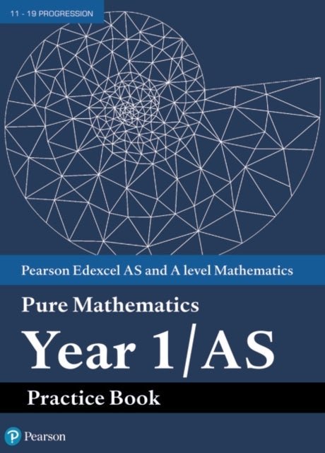 Bilde av Pearson Edexcel As And A Level Mathematics Pure Mathematics Year 1/as Practice Book