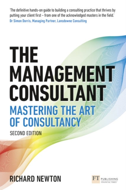 Management Consultant, The - Mastering the Art of Consultancy