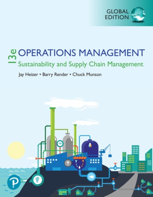 Bilde av Operations Management: Sustainability And Supply Chain Management, Global Edition Av Jay Heizer, Barry Render, Chuck Munson