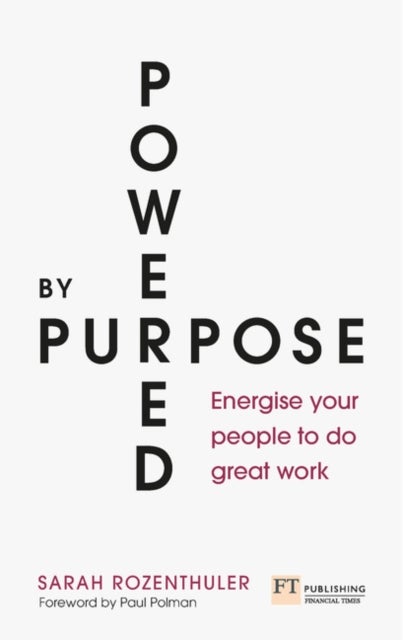 Powered by Purpose - Energise your people to do great work