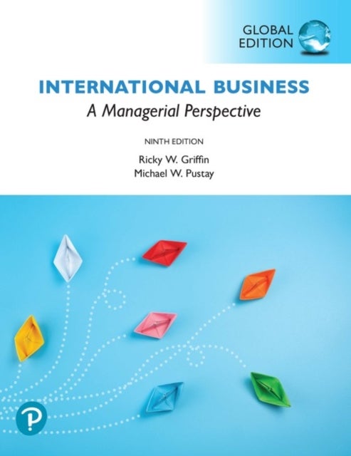 Bilde av International Business: A Managerial Perspective, Global Edition Av Ricky Griffin, Michael Pustay