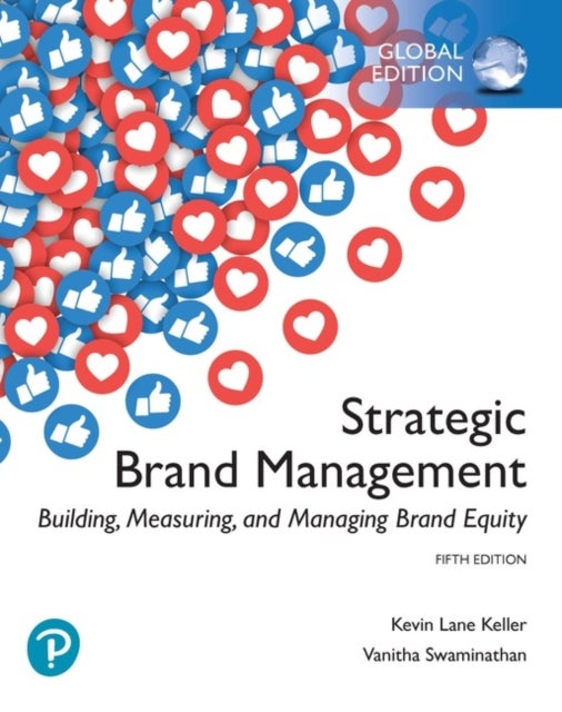 Bilde av Strategic Brand Management: Building, Measuring, And Managing Brand Equity, Global Edition Av Kevin Keller, Vanitha Swaminathan