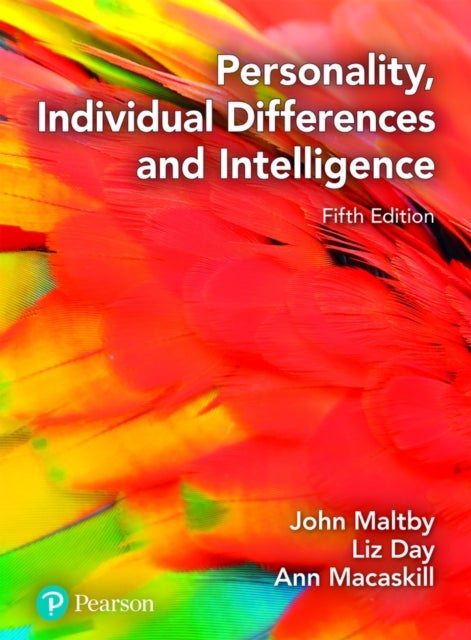 Bilde av Personality, Individual Differences And Intelligence Av John Maltby, Liz Day, Ann Macaskill
