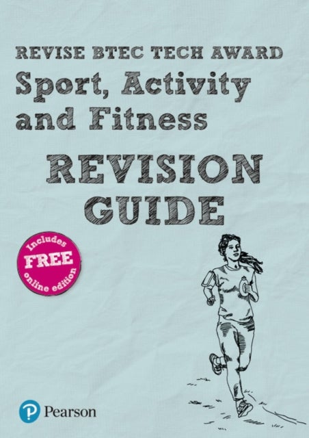Pearson REVISE BTEC Tech Award Sport, Activity and Fitness Revision Guide inc online edition - 2023