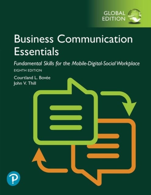 Bilde av Business Communication Essentials: Fundamental Skills For The Mobile-digital-social Workplace, Globa Av Courtland Bovee, John Thill